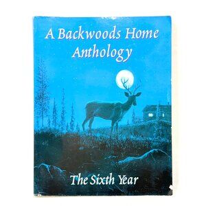 A Backwoods Home Anthology - The Sixth Year